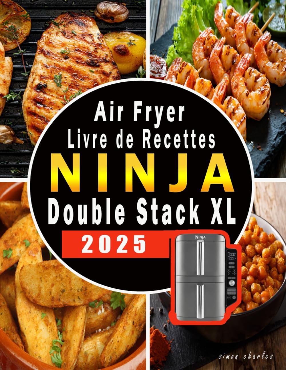 Livre de Recettes Ninja Double Stack XL Air Fryer: des plats Rapide, facile et délicieux avec plus de 120 recette pour toute la famille book