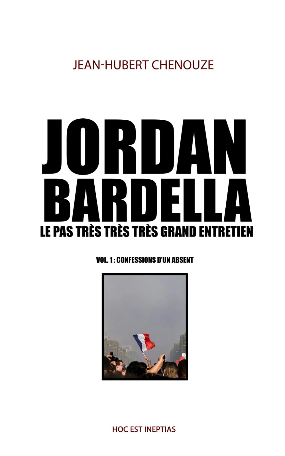 Jordan Bardella - Le Pas Très Très Très Grand Entretien book
