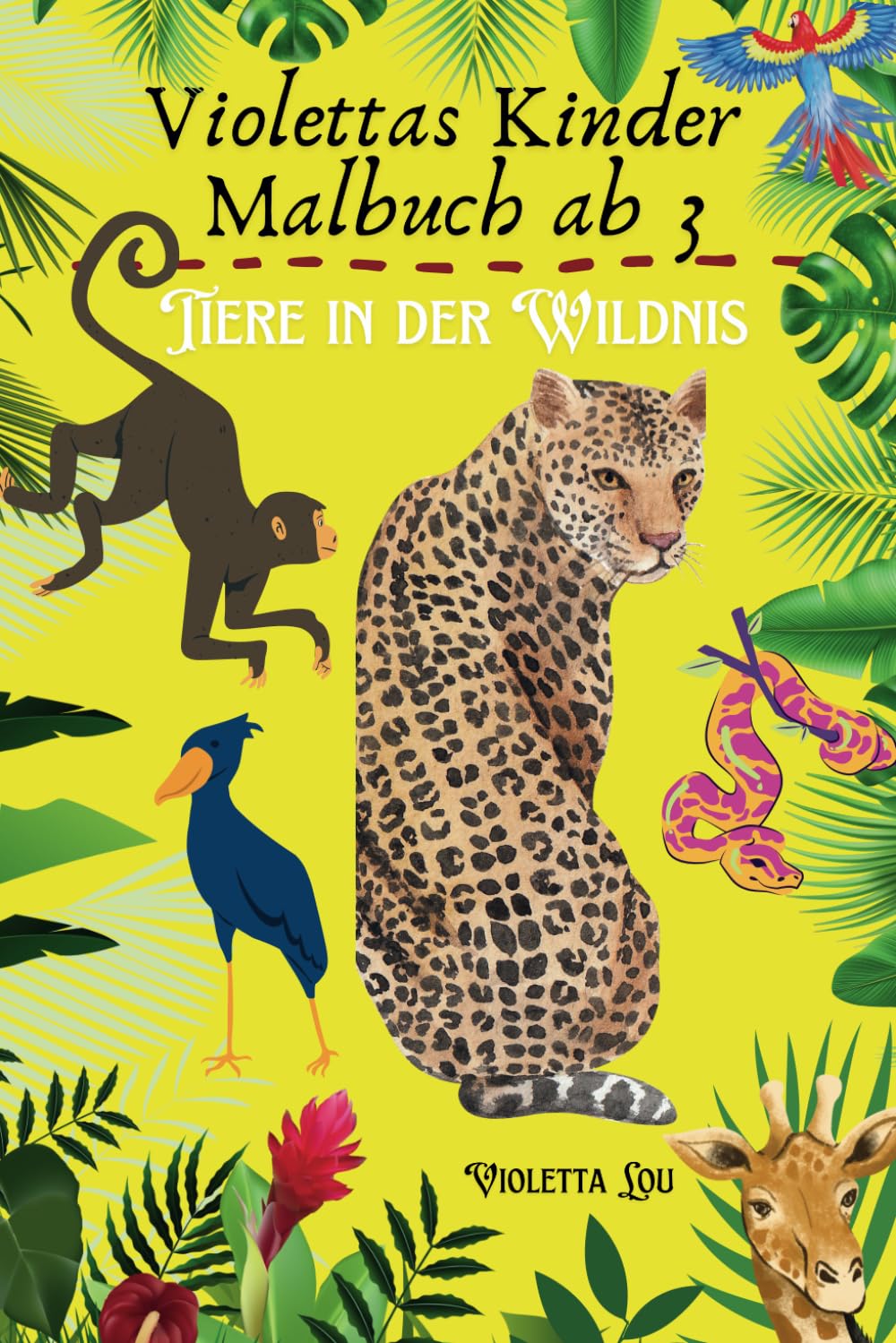 Violettas Kinder Malbuch ab 3 Tiere in der Wildnis: Kreatives Malbuch mit Tieren im Dschungel und Wildnis der Savanne mit 50 Motiven zum Ausmalen für Kinder ab 3 Jahren, Teenager und Erwachsene Non-fiction
