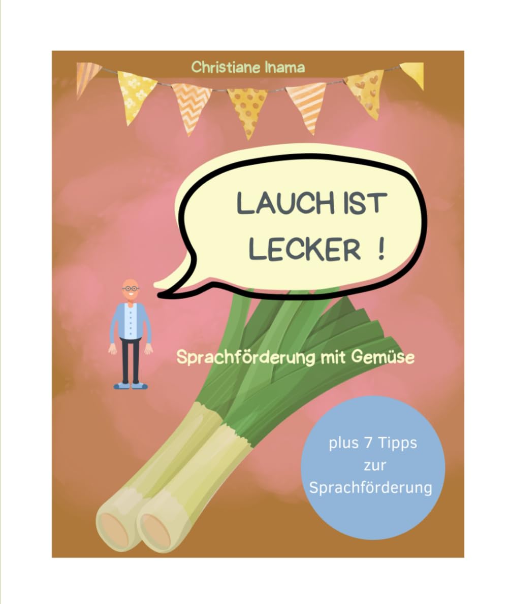 Lauch ist lecker: Sprachförderung mit Gemüse Parents & Children