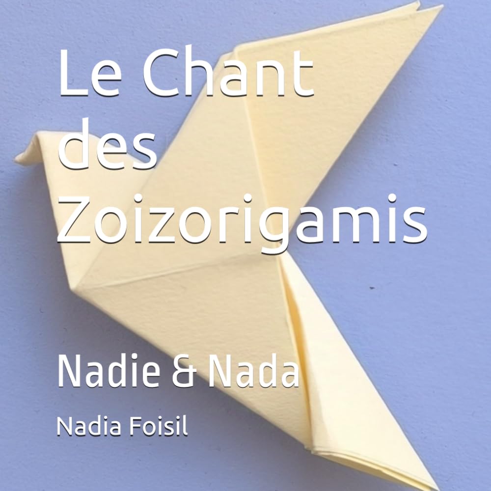 Le Chant des Zoizorigamis: Nadie & Nada book