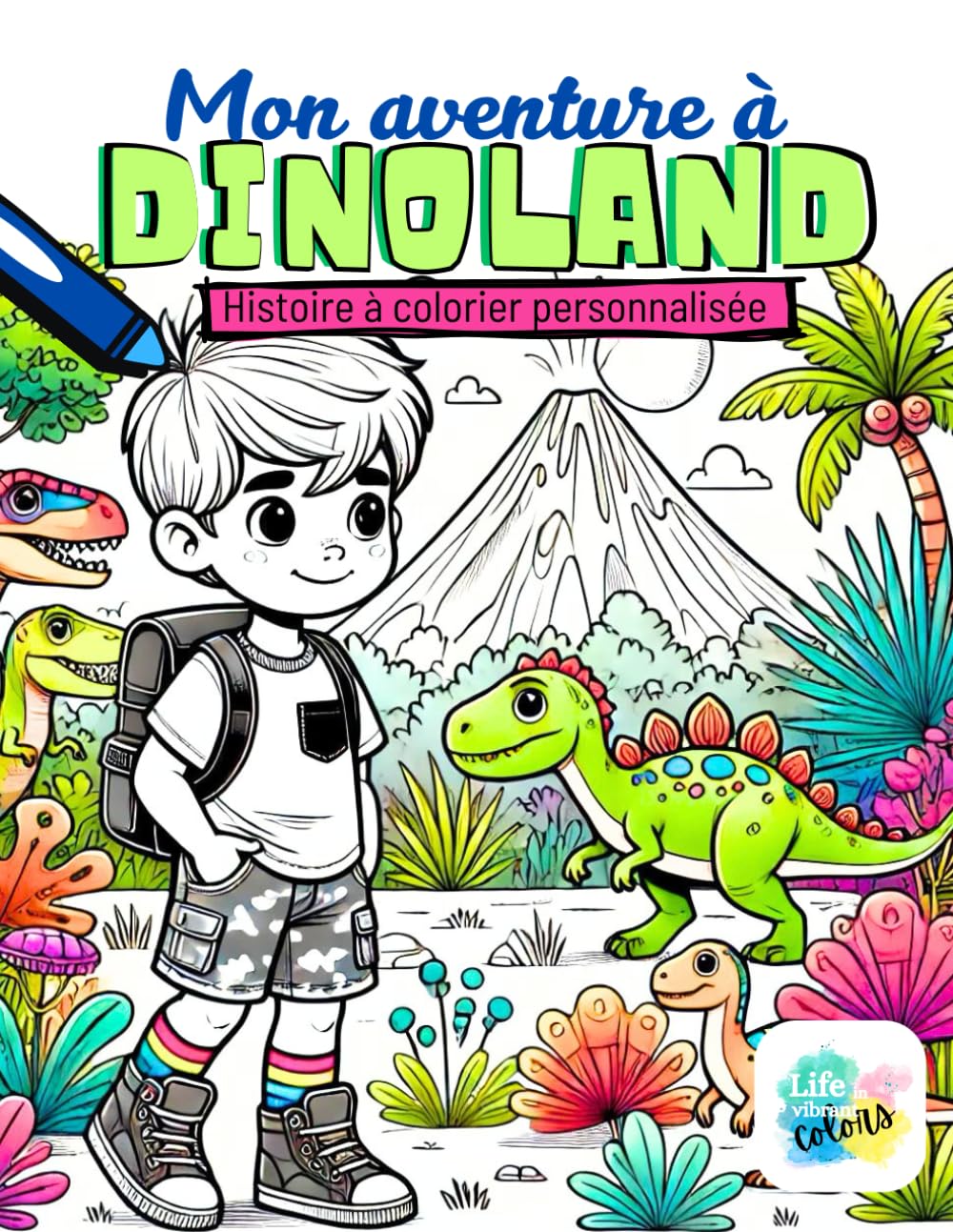 Mon aventure à Dinoland: Histoire personnalisée à colorier - Choisis ton personnage - Noms à insérer - 39 pages incluant 6 jeux - Français (Québec) - Garçon cheveux moyens (1) book