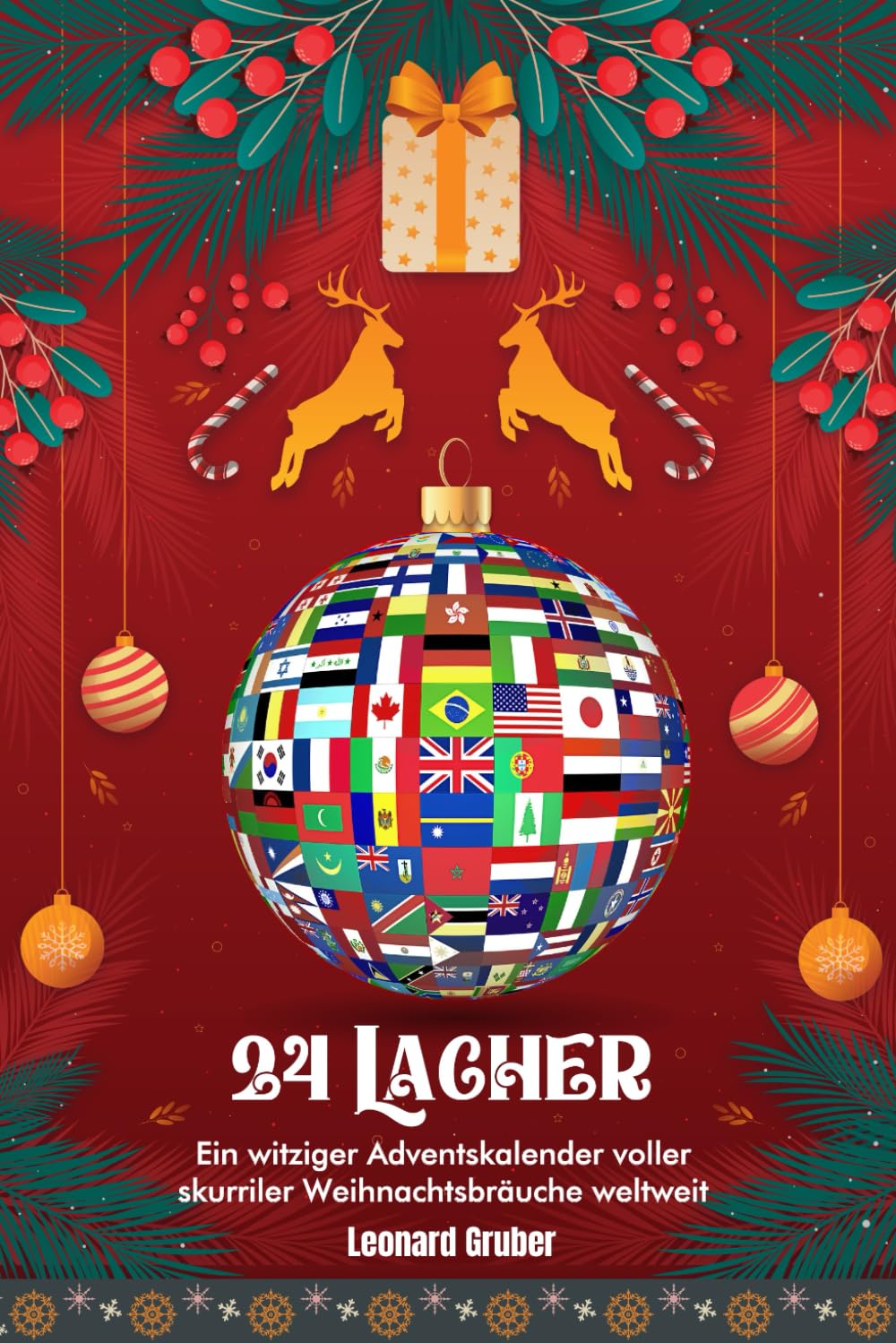24 Lacher: Ein witziger Adventskalender voller skurriler Weihnachtsbräuche weltweit – Das beliebte Geschenk für Männer, Frauen und Teenager mit viel Humor Art & Literature Books