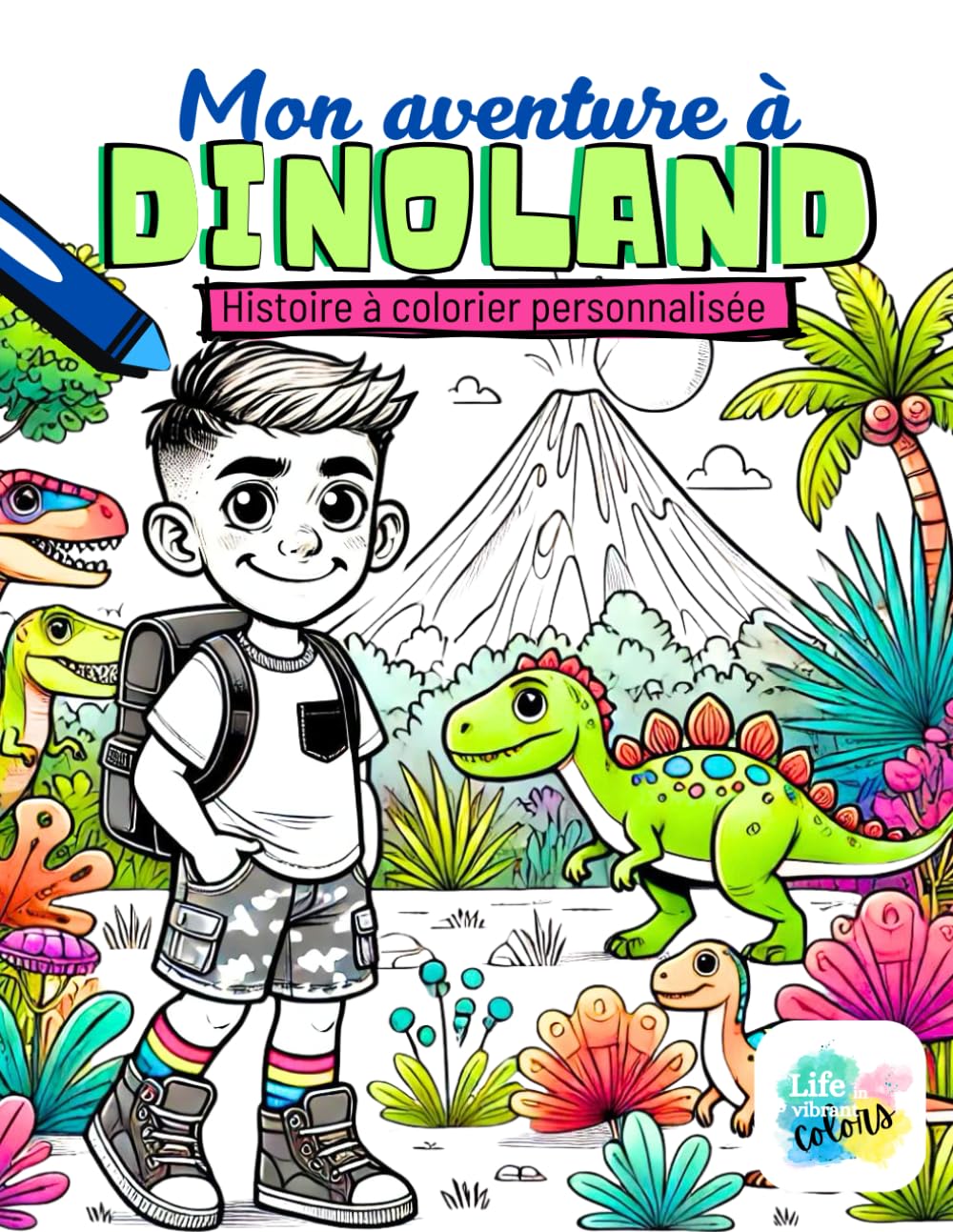 Mon aventure à Dinoland: Histoire personnalisée à colorier - Choisis ton personnage - Noms à insérer - 39 pages incluant 6 jeux - Français (Québec) - Garçon cheveux courts (3) book