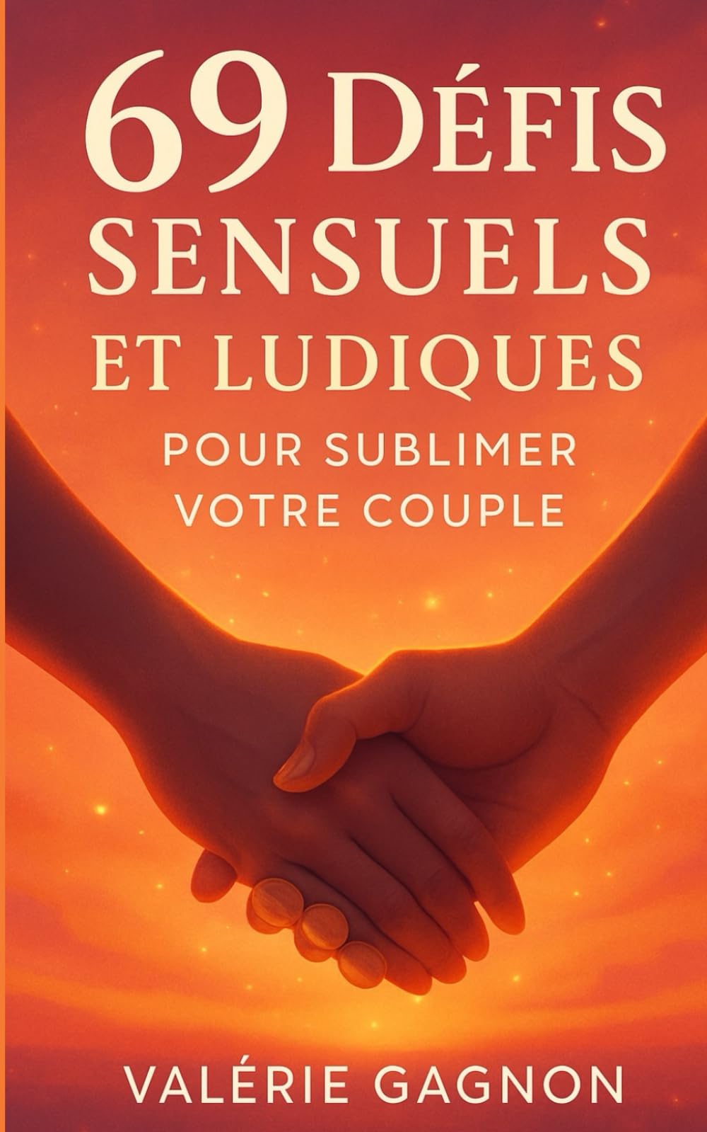 69 DEFIS SENSUELS ET LUDIQUES: Pour sublimer votre couple book