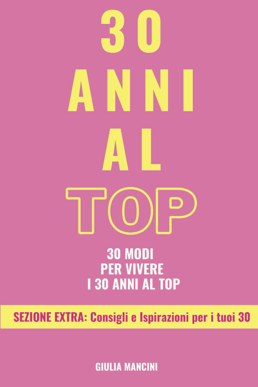 30 anni al TOP: 30 modi per vivere i 30 anni al TOP - La guida essenziale per rendere i trent'anni davvero indimenticabili book