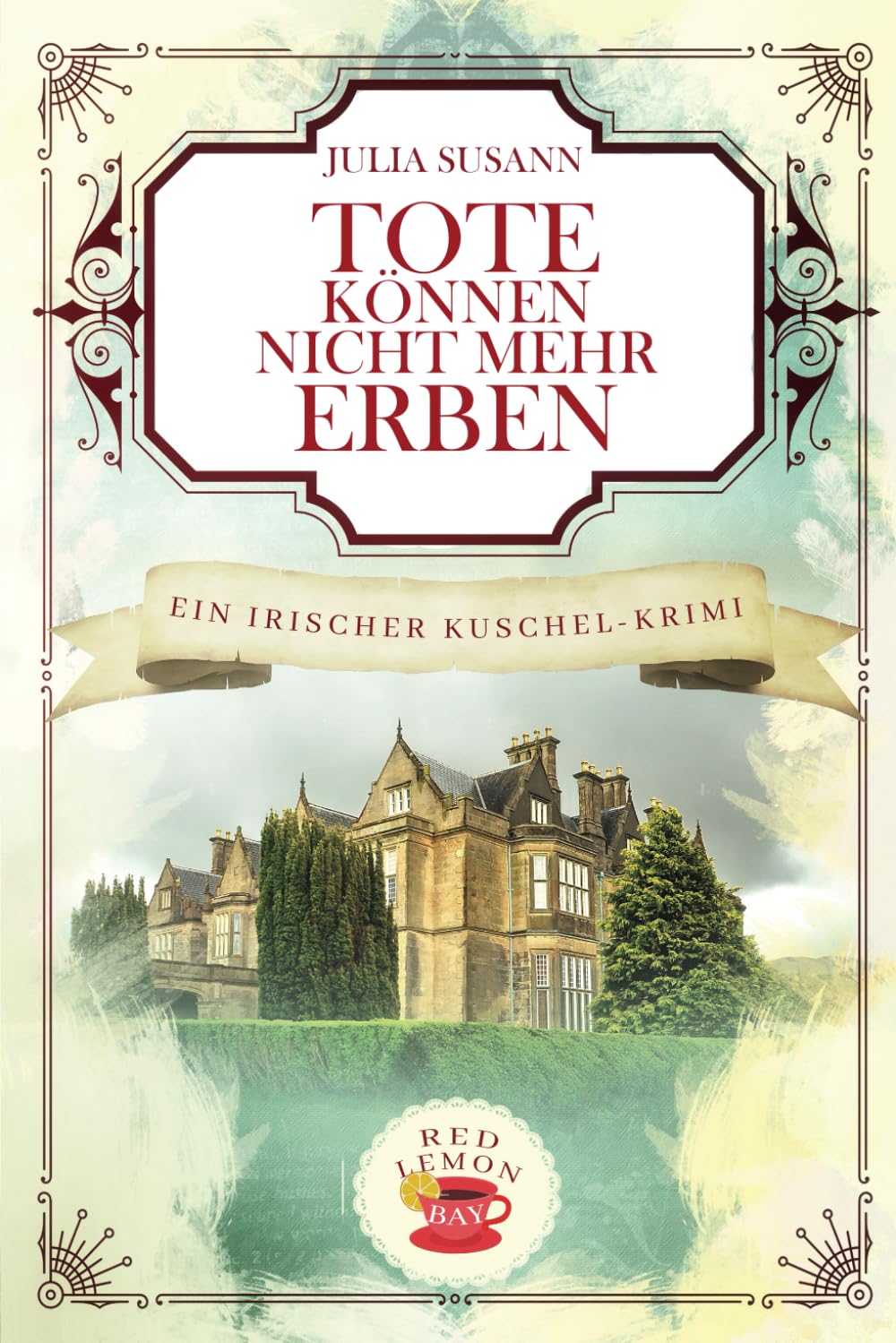 Tote können nicht mehr erben: Ein irischer Kuschel-Krimi Action & Adventure