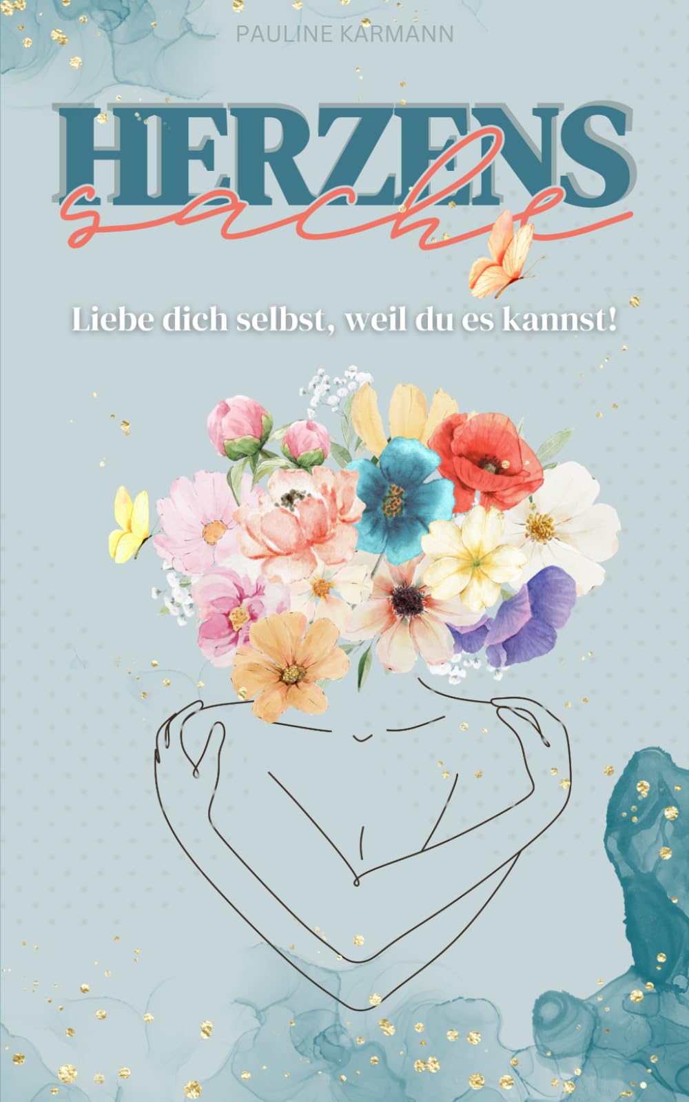 Herzenssache: Liebe dich selbst, weil du es kannst! Health, Nutrition & Fitness