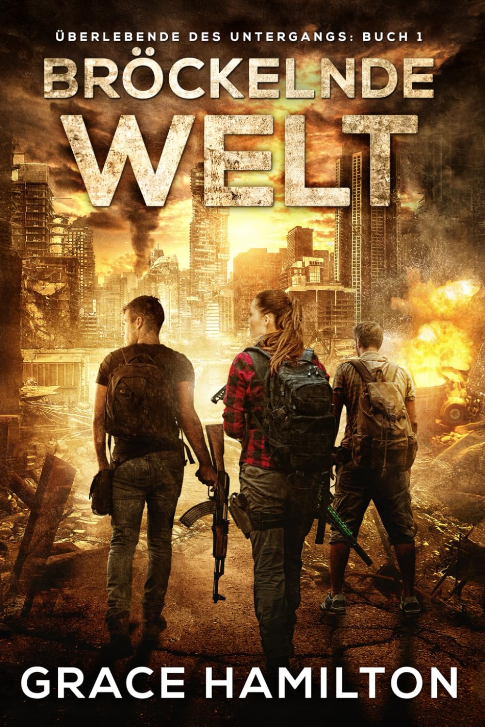 Bröckelnde Welt: Eine postapokalyptische CME-Saga voller faszinierender Charaktere und Prepper-Informationen (Überlebende des Untergangs, Band 1) Dystopia & Post-Apocalypse