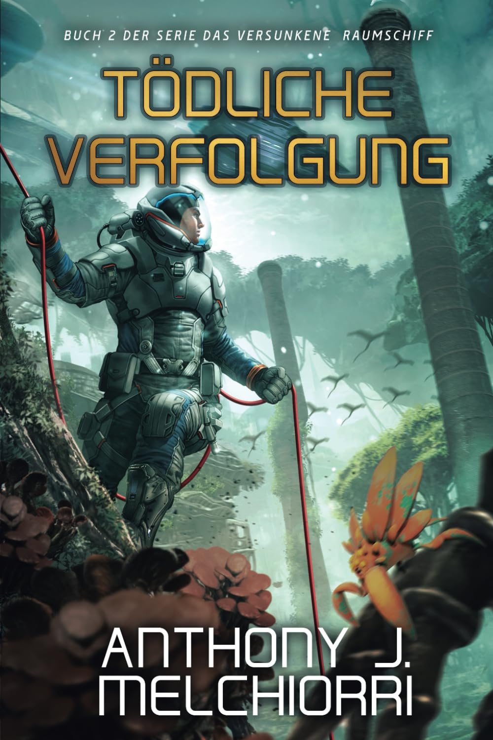 Tödliche Verfolgung (Das Versunkene Raumschiff, Band 2) Action & Adventure