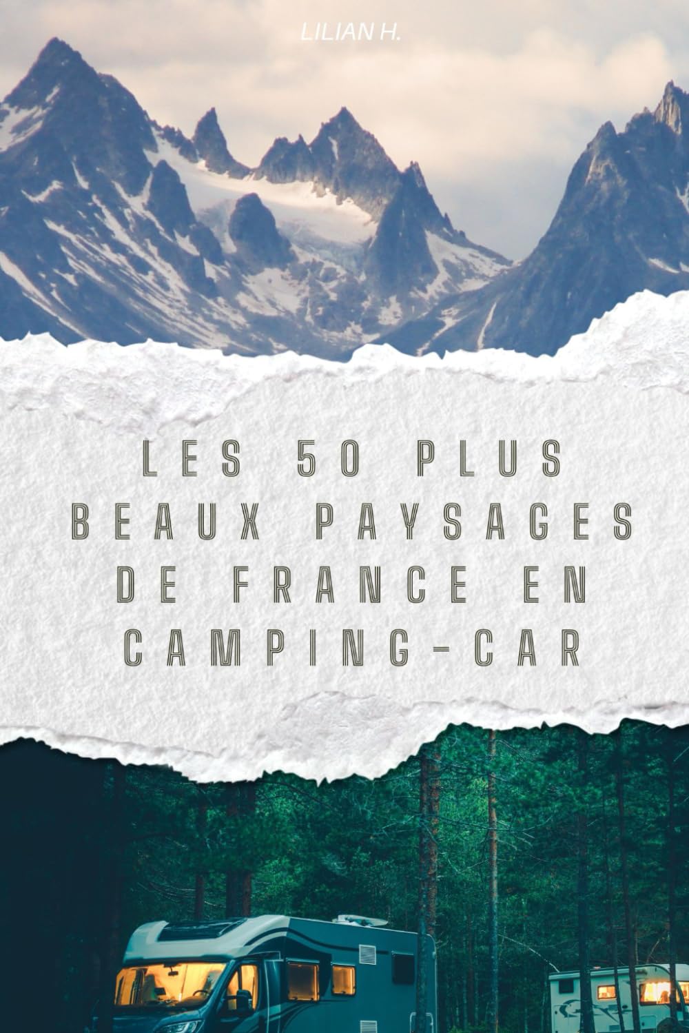 Les 50 Plus Beaux paysages de france en Camping-Car book