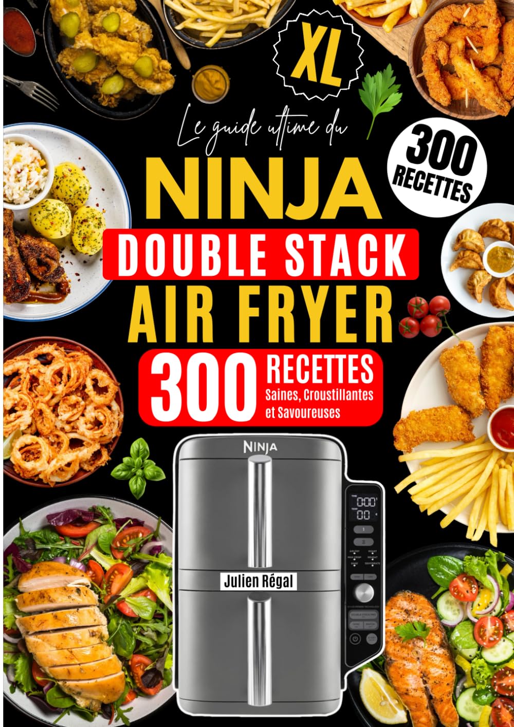 Le Guide Ultime du Ninja Double Stack Air Fryer: 300 Recettes Saines, Croustillantes et Savoureuses book