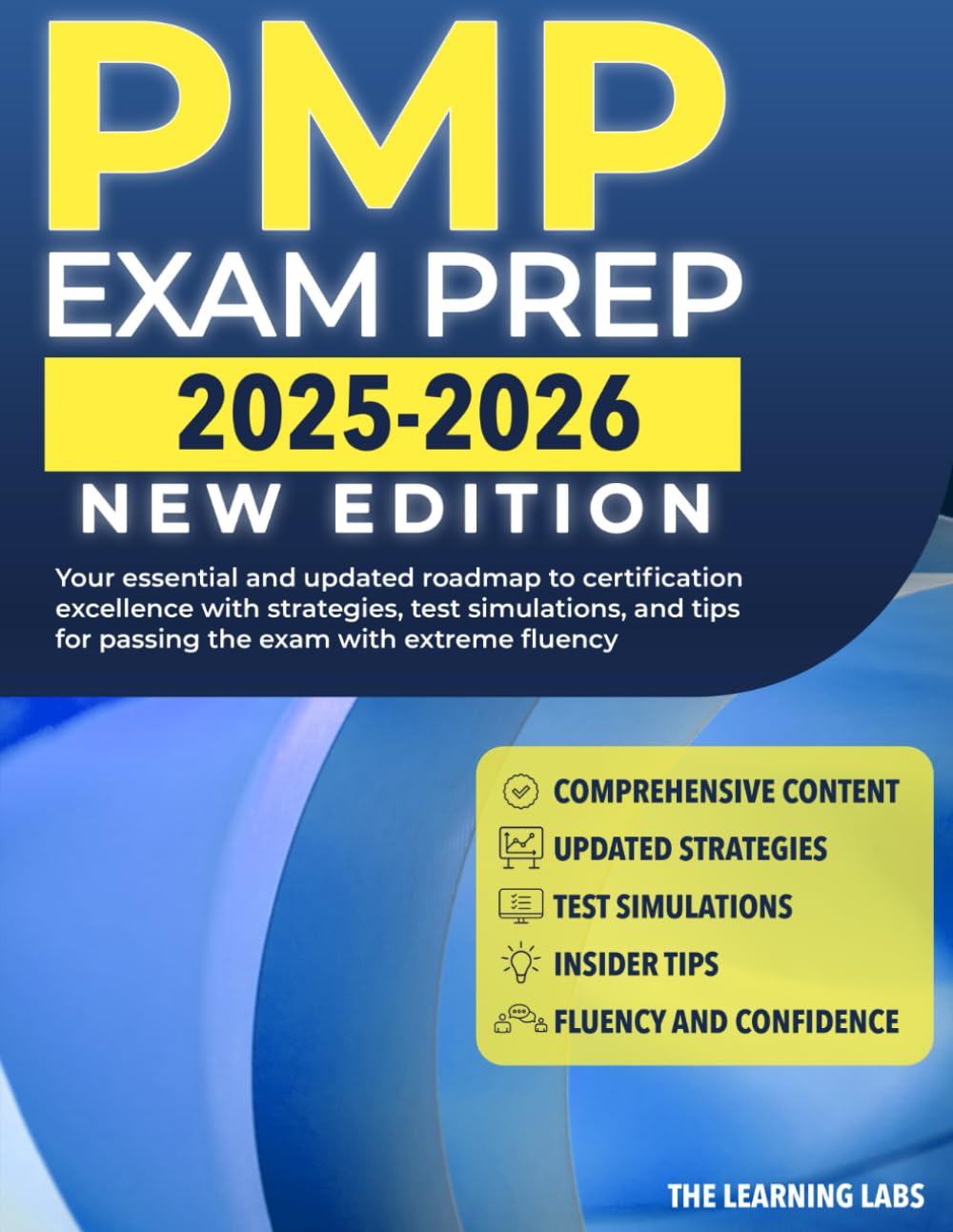 PMP Exam Prep 2025-2026: Your Essential & Updated Roadmap to Certification Excellence with Strategies, Test Simulations and Tips for Passing the Exam with Extreme Fluency. Business, Finance & Career