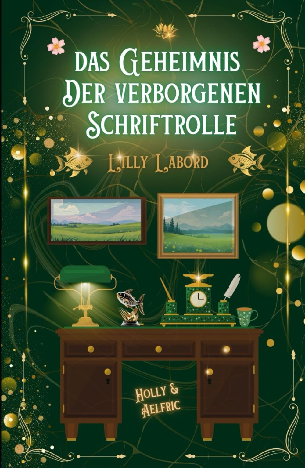 Das Geheimnis der verborgenen Schriftrolle: Holly & Aelfric (Die Asperischen Magier) Urban Fantasy