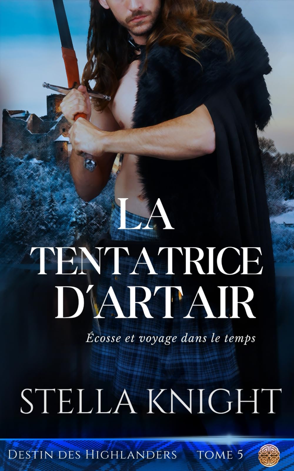 La Tentatrice d'Artair: Écosse et voyage dans le temps (Destin Des Highlanders, Band 5) Horror & Mystery