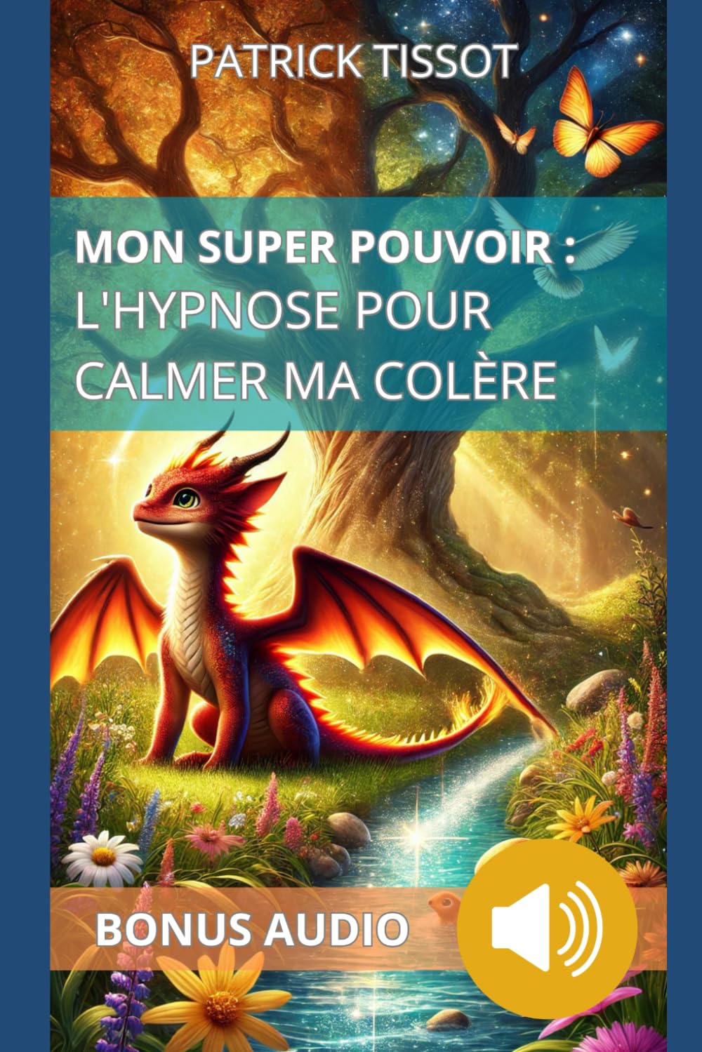 Mon super pouvoir : L’Hypnose pour calmer ma colère: Gérer la colère avec des techniques simples et des histoires magiques book