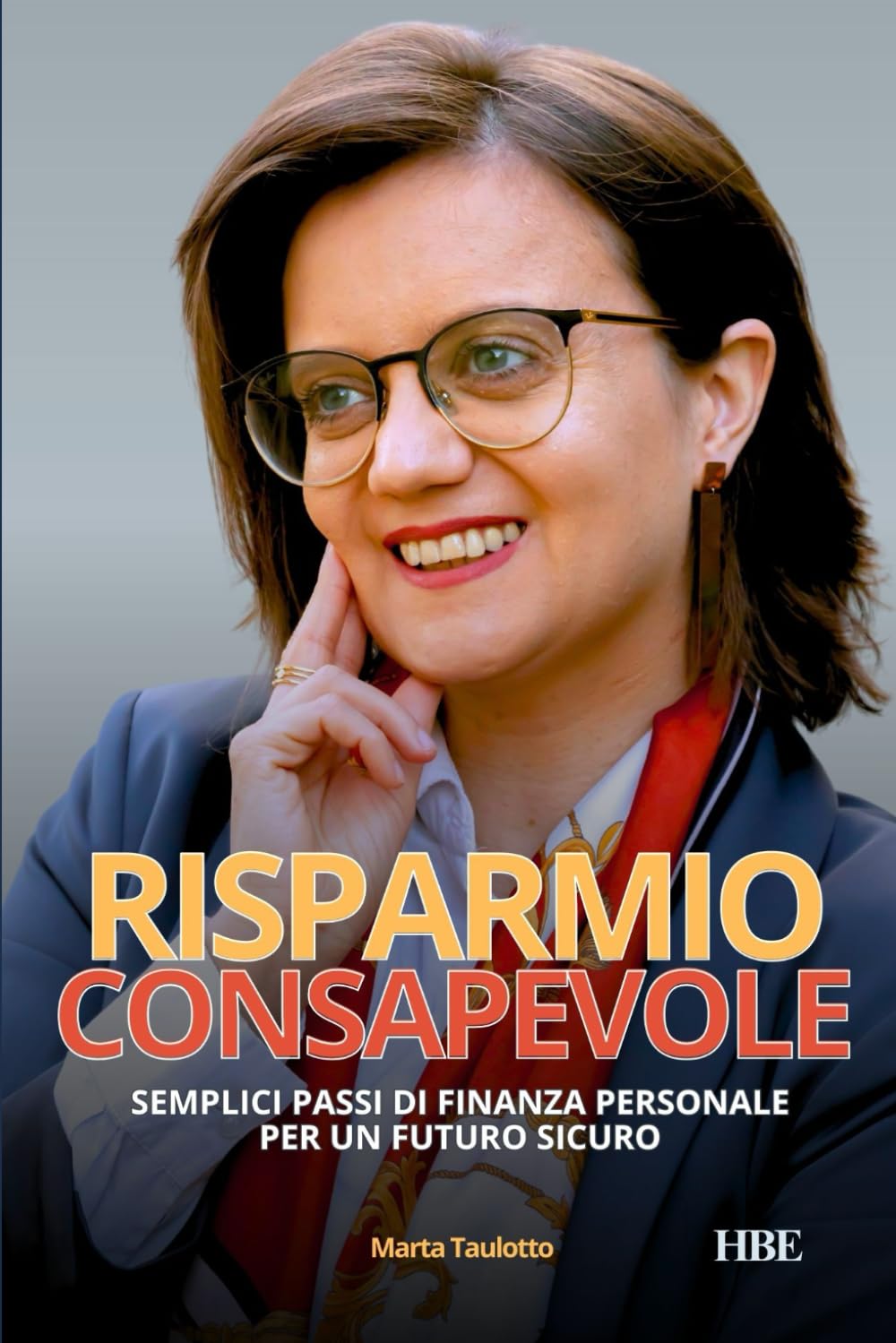 Risparmio consapevole: Semplici passi di finanza personale per un futuro sicuro book
