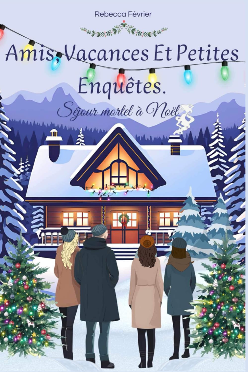 Amis, vacances et petites enquêtes book
