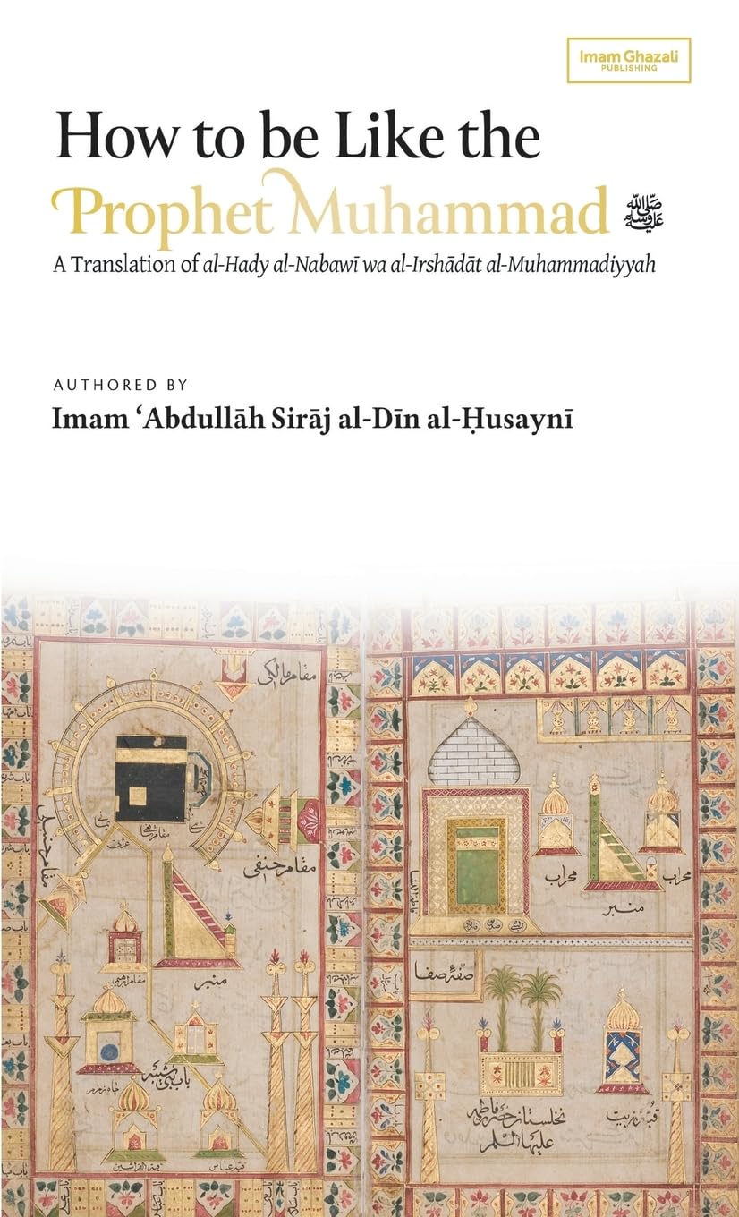 How to be Like the Prophet Muhammad ¿ (al-Hady) (HB) Religion & Esotericism