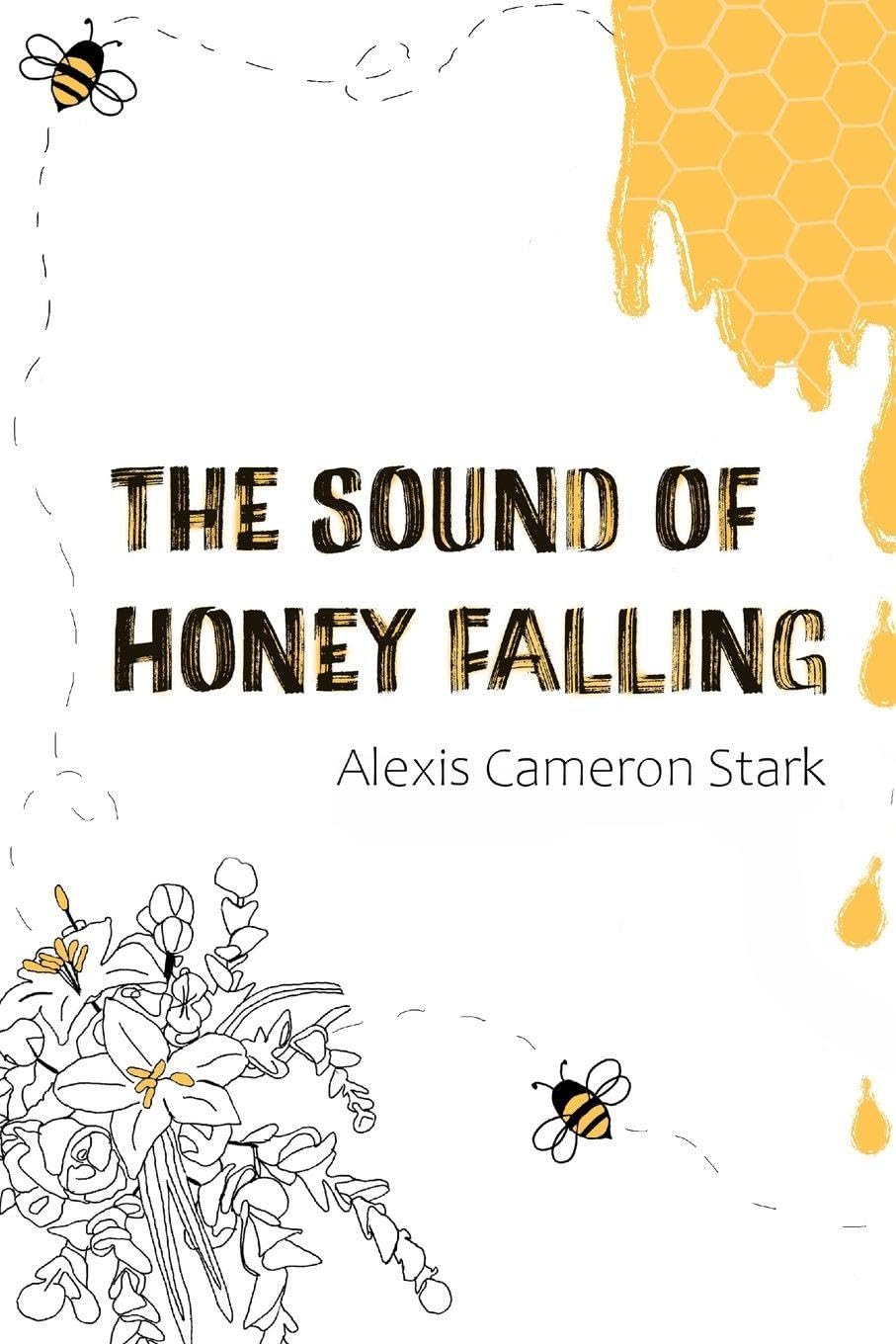 The Sound of Honey Falling Poetry