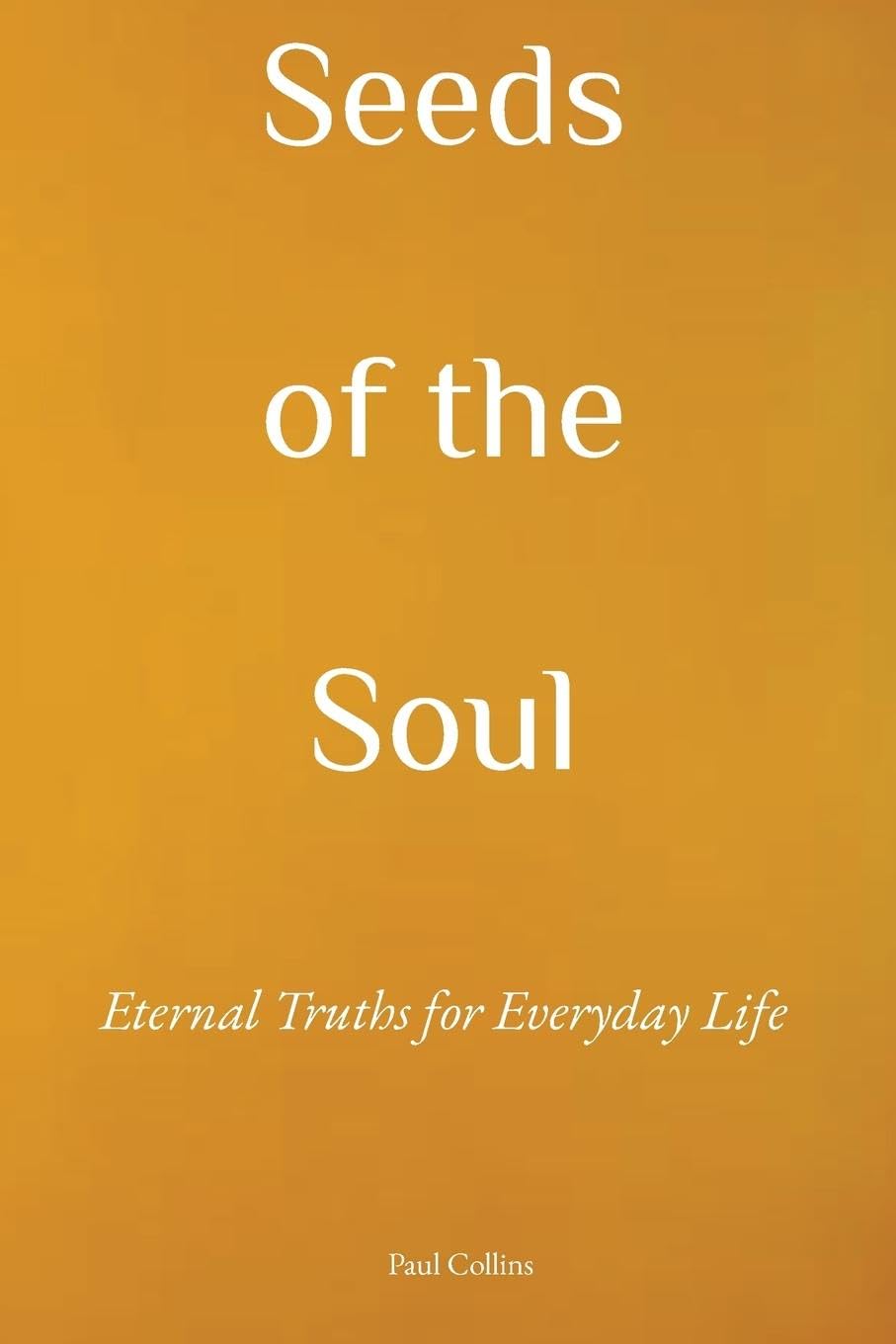 Seeds of the Soul Philosophy