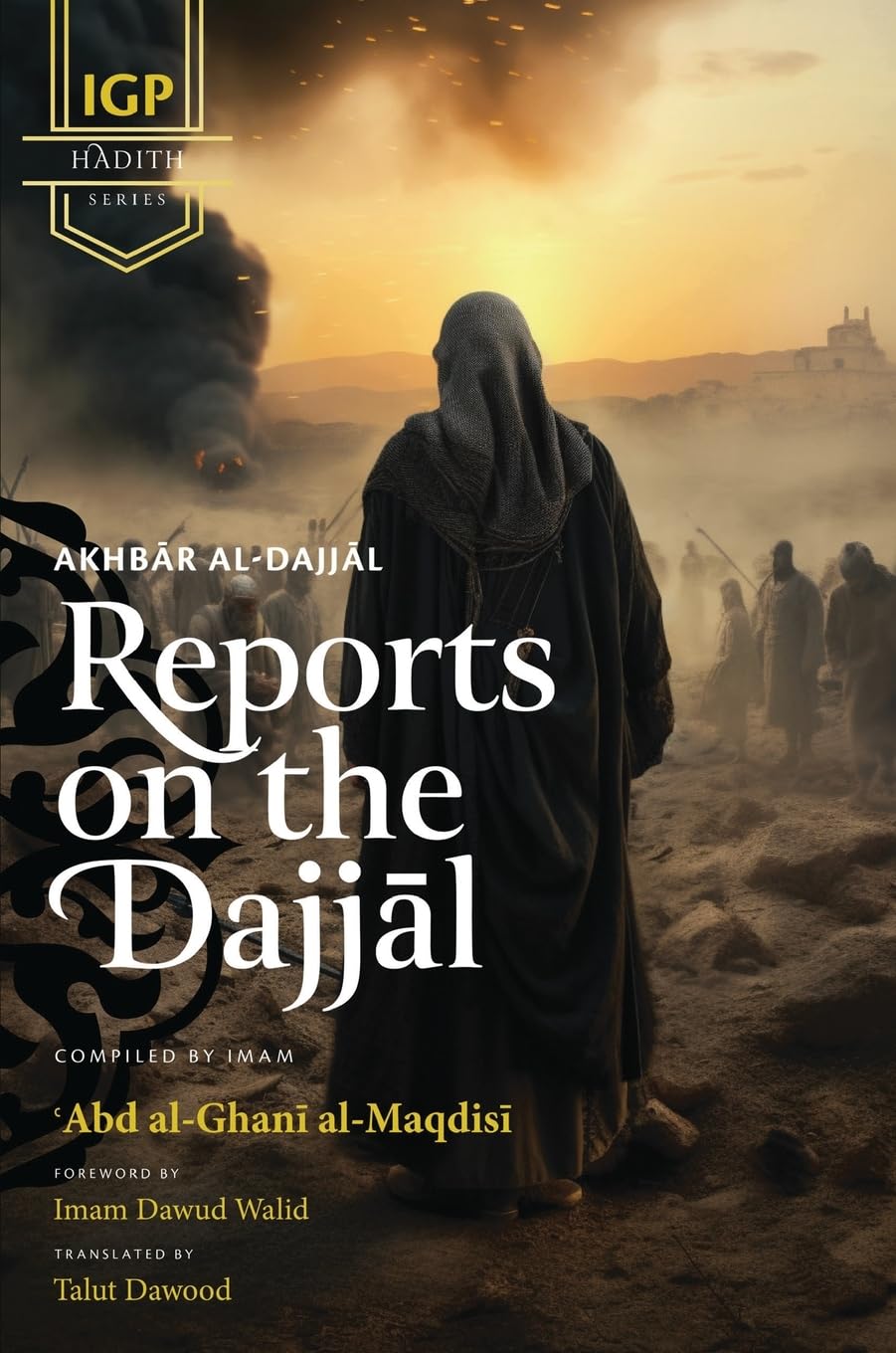 Reports on the Dajjal (Akhbar al-Dajjal) (HB) Religion & Esotericism