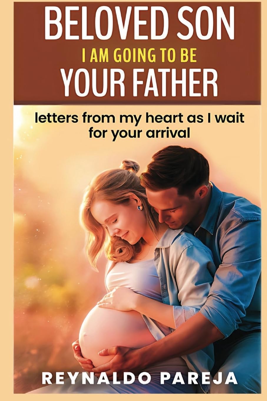 Beloved son, I am going to be your Father Parents & Children