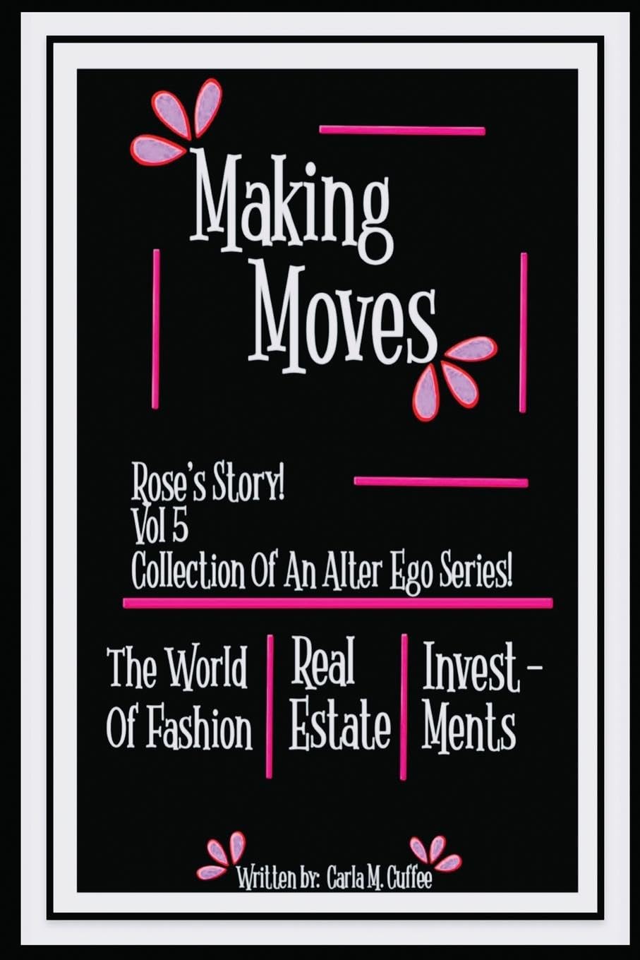 Making Moves Rose's Story! Vol 5 Collection Of An Alter Ego Series! Parents & Children