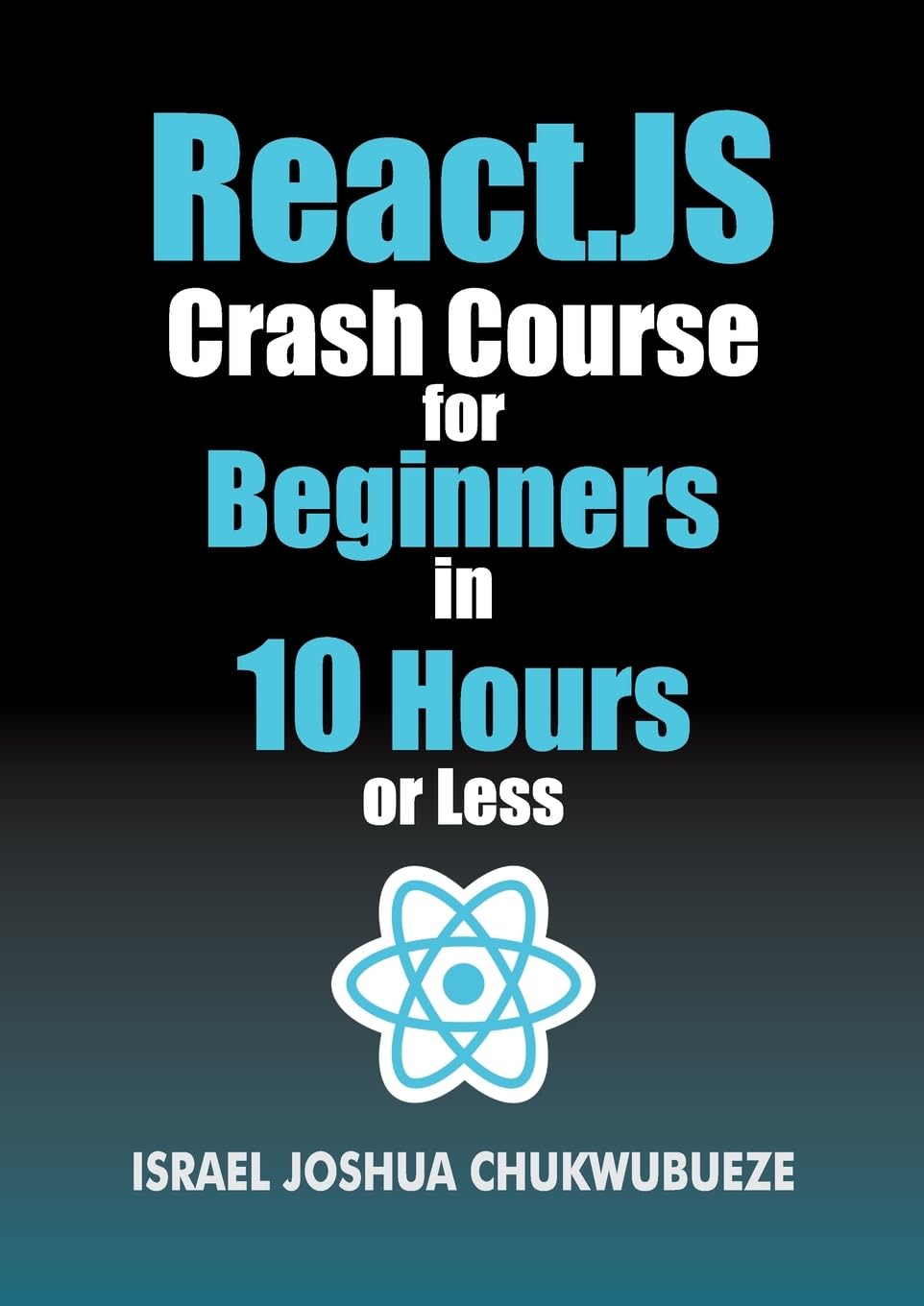 React.js Crash Course for Beginners in 10 Hours or Less Computer Science