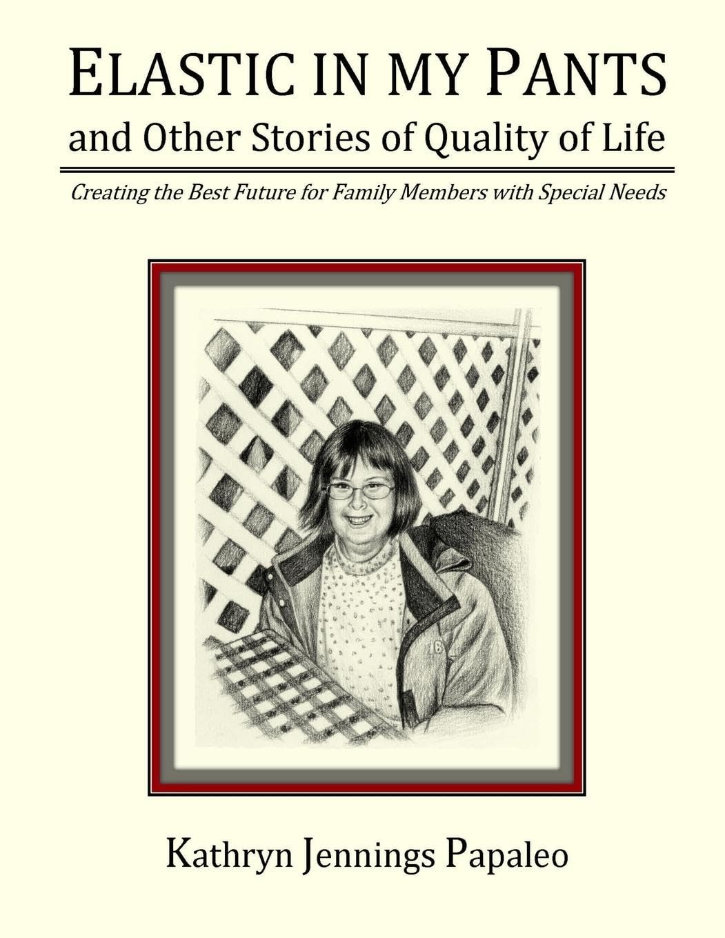 Elastic In My Pants And Other Stories Of Quality Of Life Education & Training
