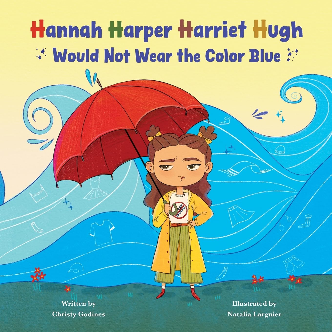 Hannah Harper Harriet Hugh Would Not Wear the Color Blue Novels & Short Stories