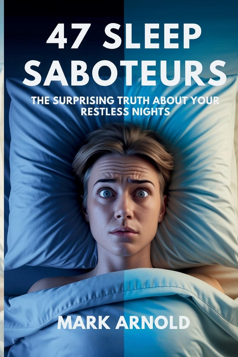 47 Sleep Saboteurs You Didn't Know About Medicine