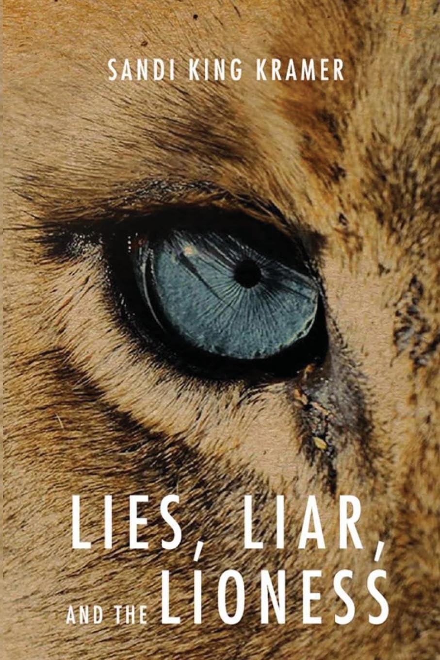 Lies, Liar, and the Lioness Memories