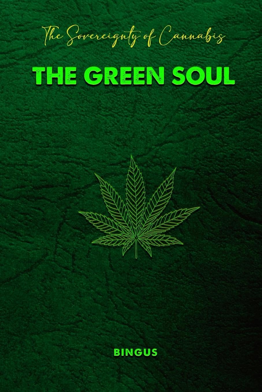 The Sovereignty of Cannabis The Green Soul Self-help