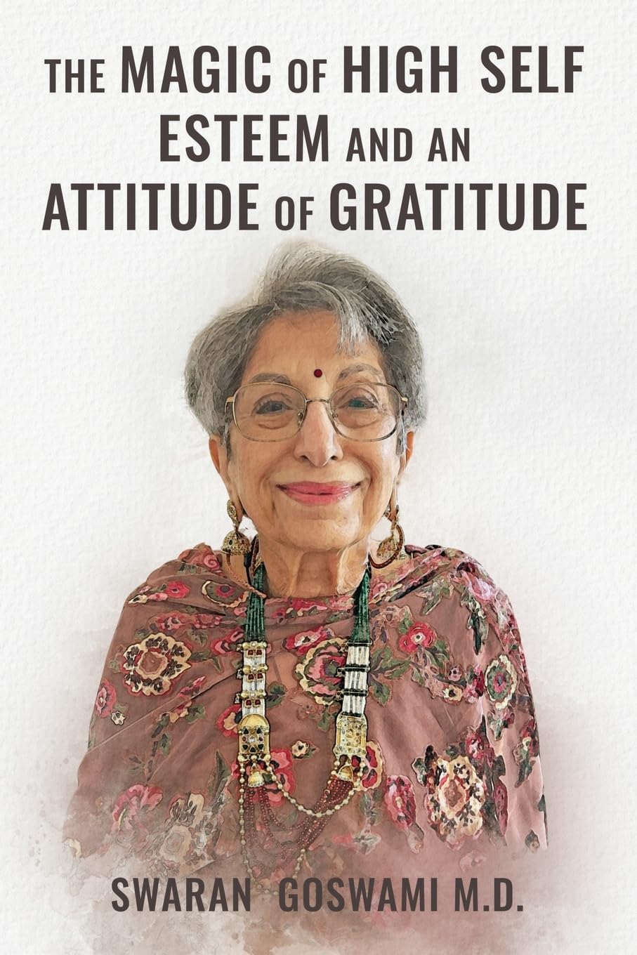 THE MAGIC OF HIGH SELF ESTEEM AND AN ATTITUDE OF GRATITUDE Business, Finance & Career