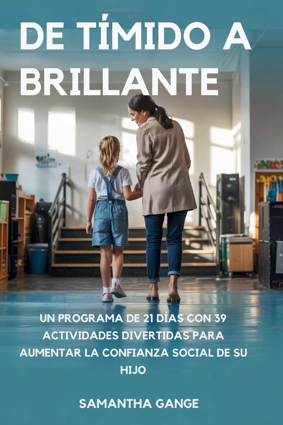 De Tímido A Brillante Parents & Children