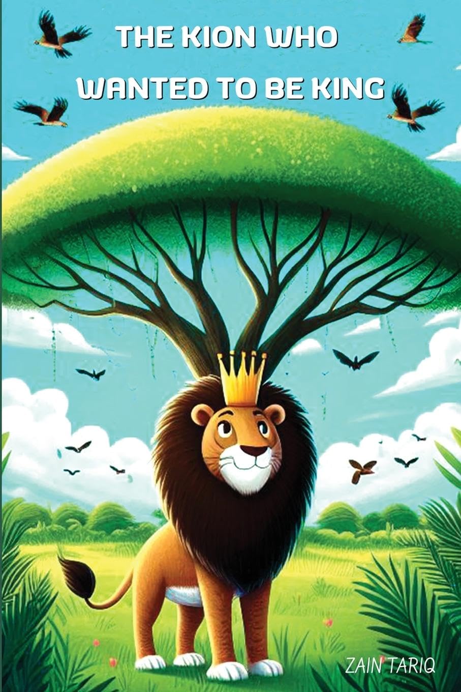 THE KION WHO WANTED TO BE KING Business, Finance & Career