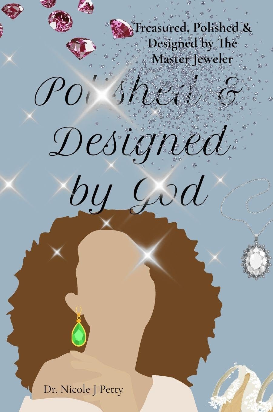 Treasured, Polished & Designed by The Master Jeweler Religion & Esotericism