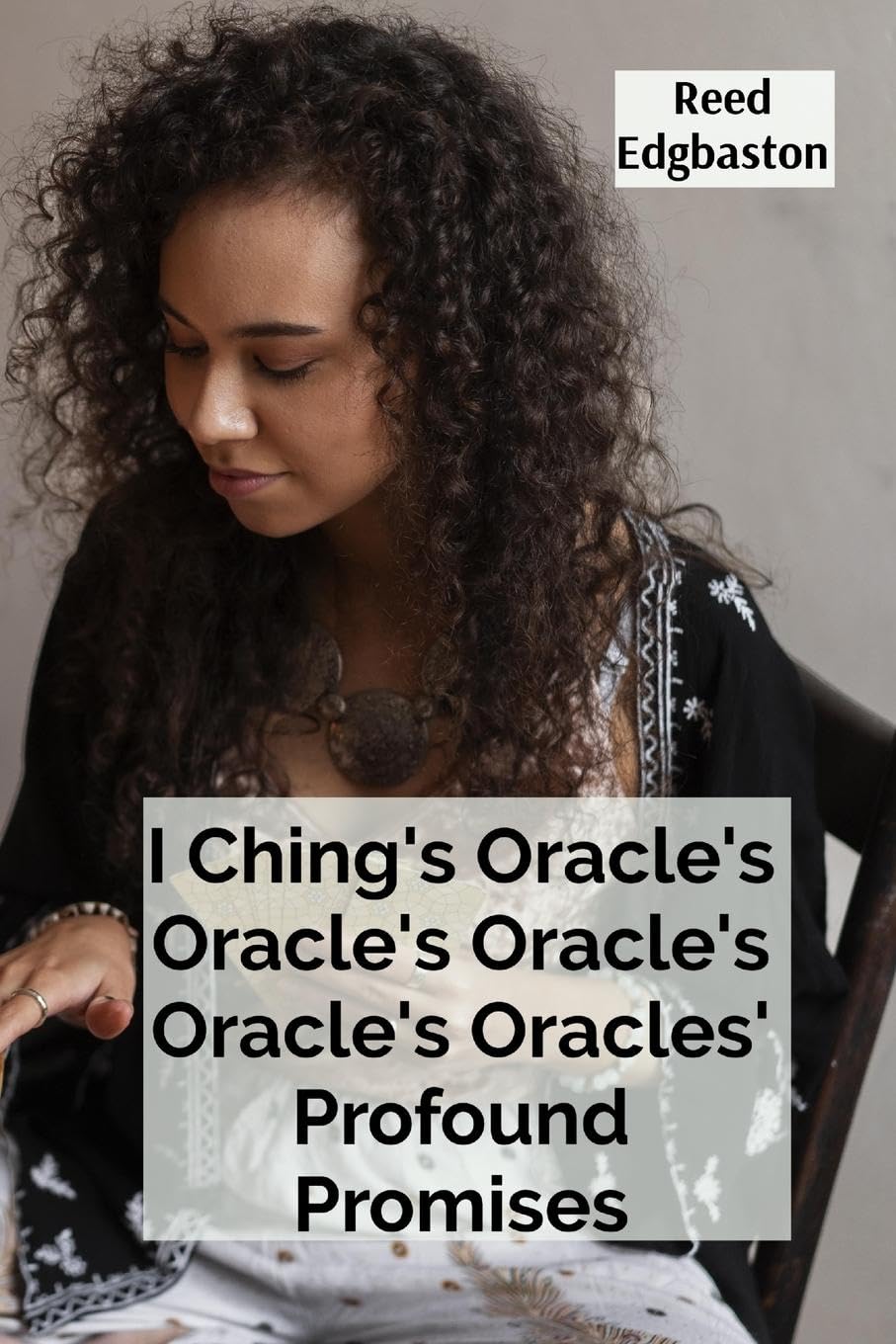 I Ching's Oracle's Oracle's Oracle's Oracle's Oracles' Profound Promises Religion & Esotericism
