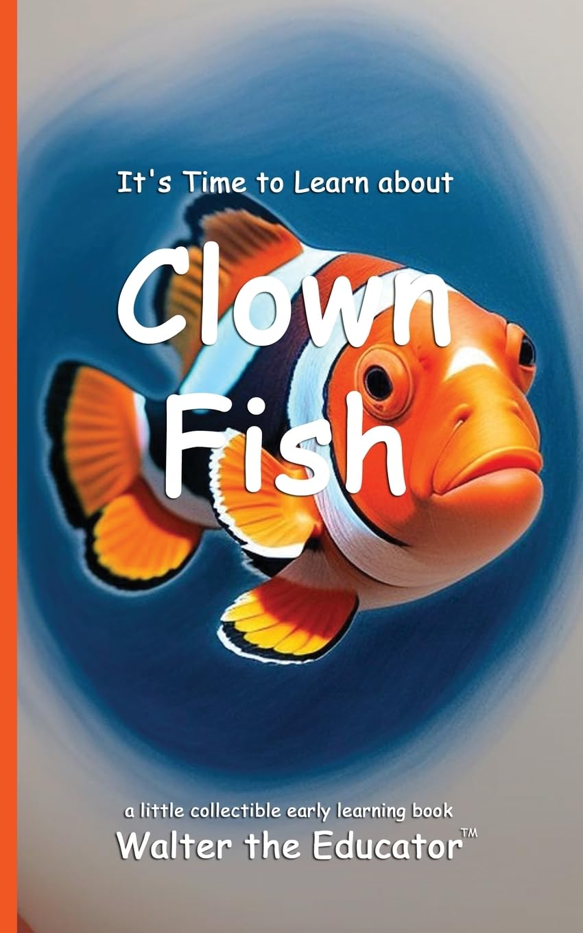 It's Time to Learn about Clown Fish Children's books
