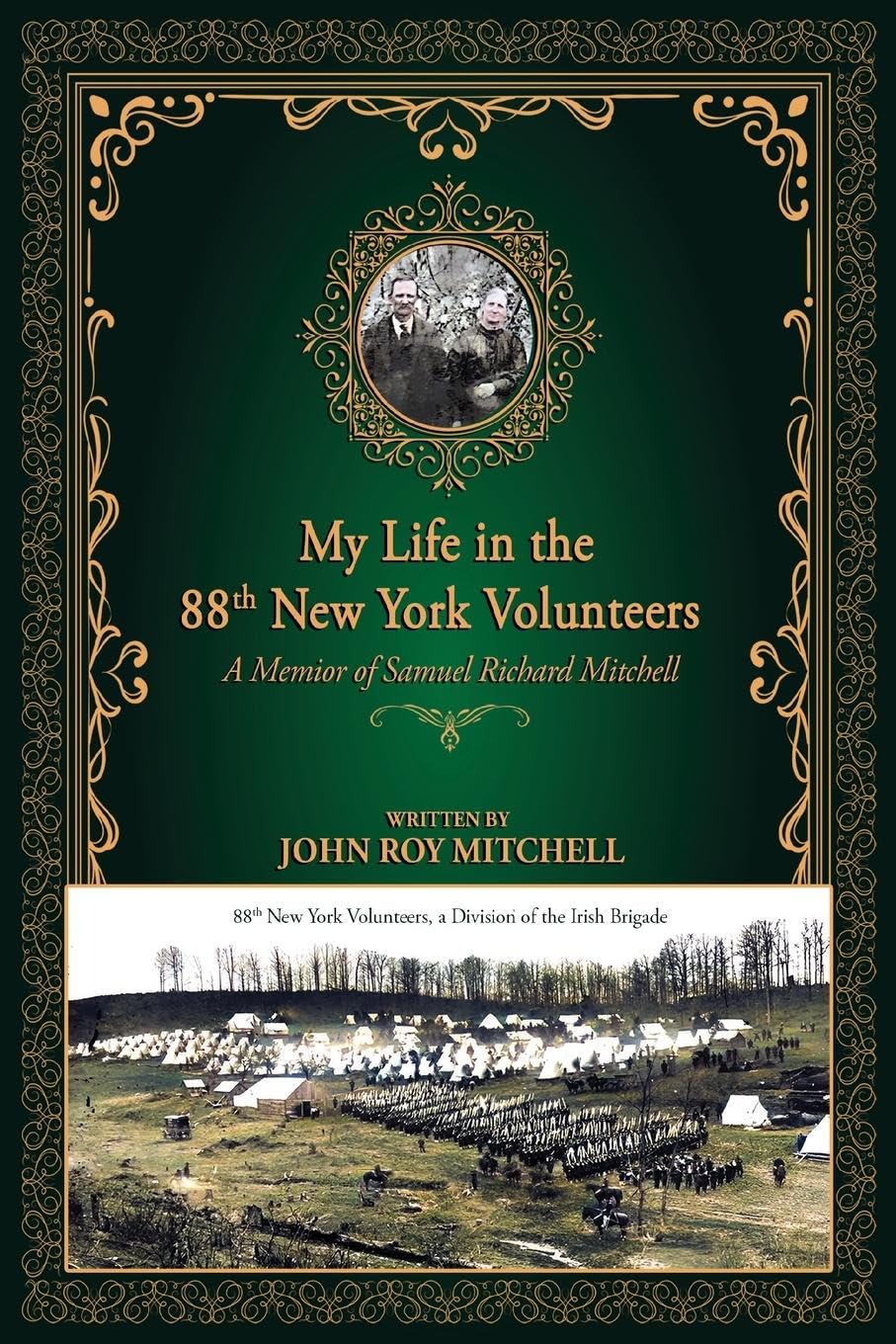 My Life in the 88th New York Volunteers, a Division of the Irish Brigade Historical Fiction