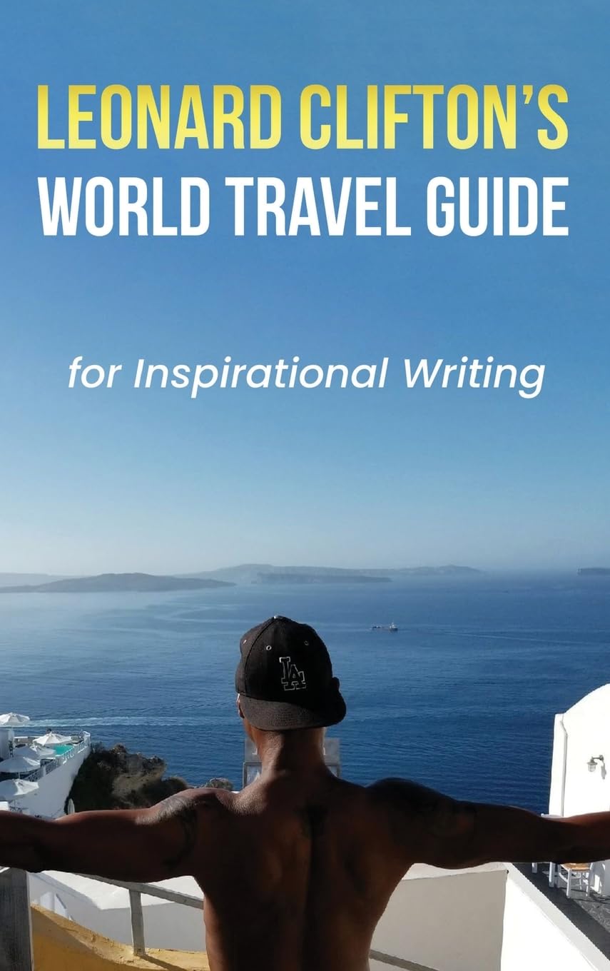 Leonard Clifton's World Travel Guide for Inspirational Writing Leisure, Home & Garden