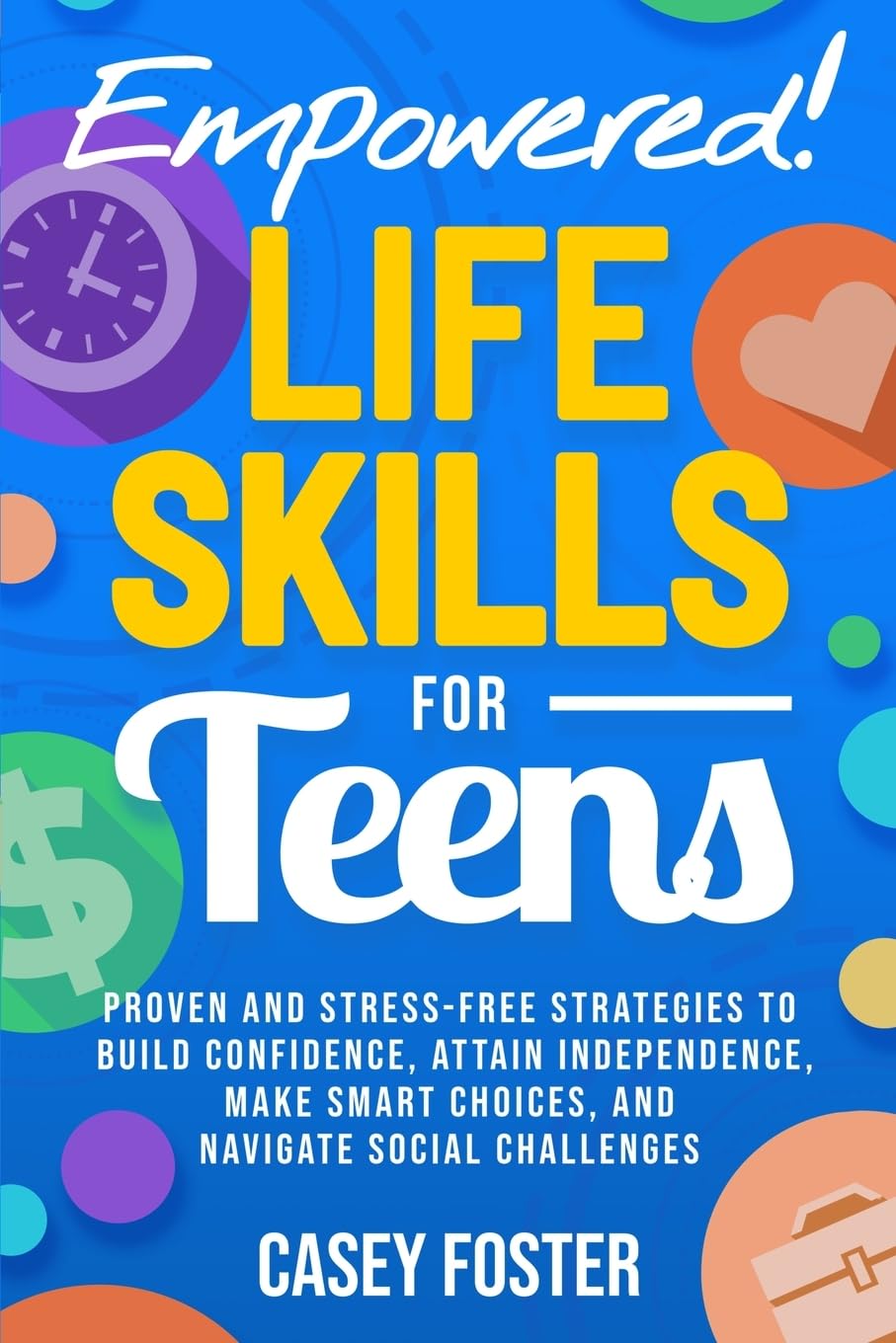 Empowered! Life Skills for Teens Lifestyle