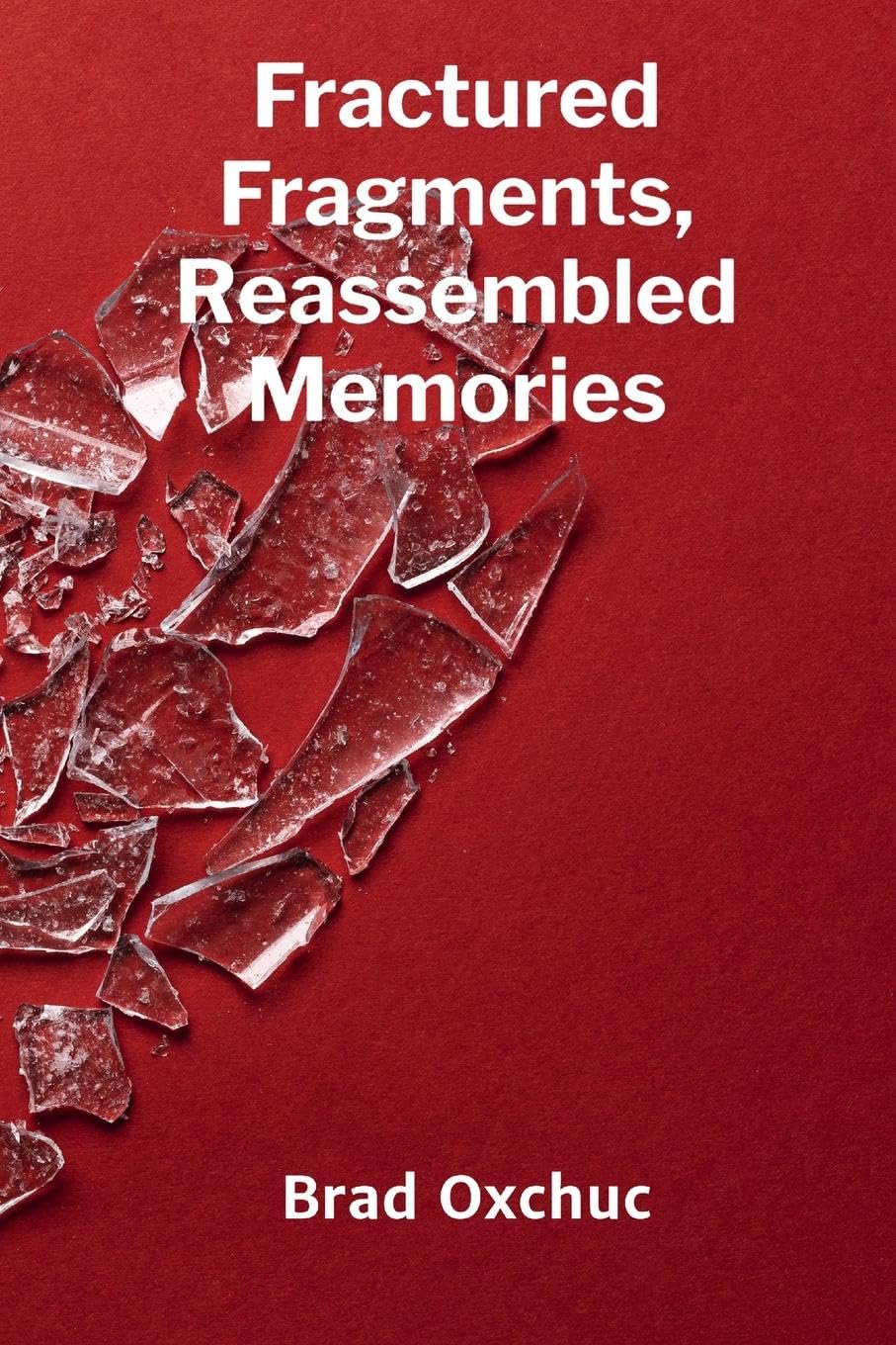 Fractured Fragments, Reassembled Memories Social Sciences