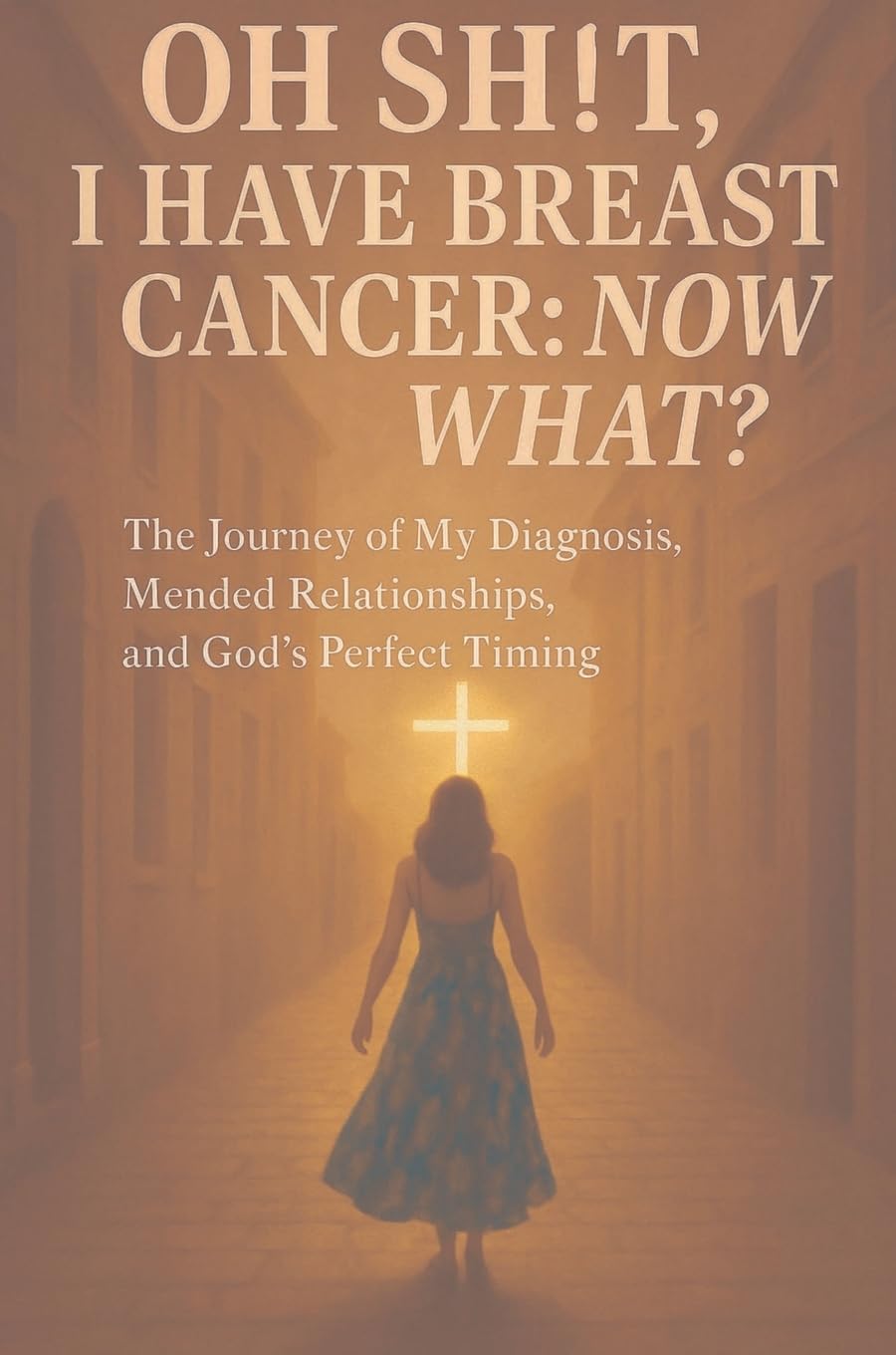 Oh Sh!t I have Breast Cancer, Now what? Memories
