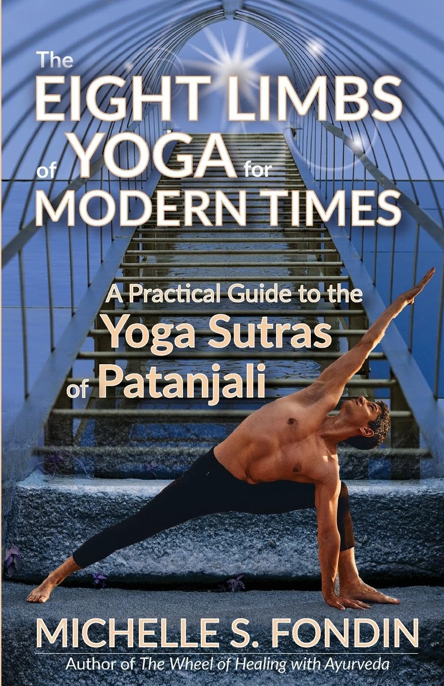 THE EIGHT LIMBS OF YOGA FOR MODERN TIMES Philosophy