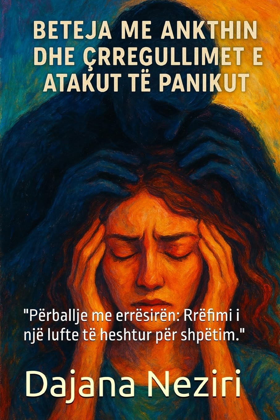 BETEJA ME ANKTHIN DHE CRREGULLIMET E ATAKUT TE PANIKUT Medicine