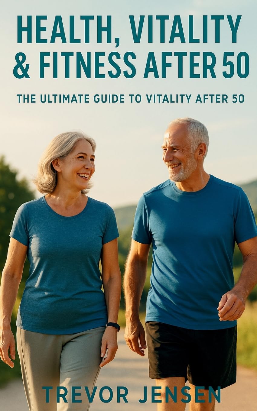 Maintaining Fitness, Health and Vitality After 50 Medicine