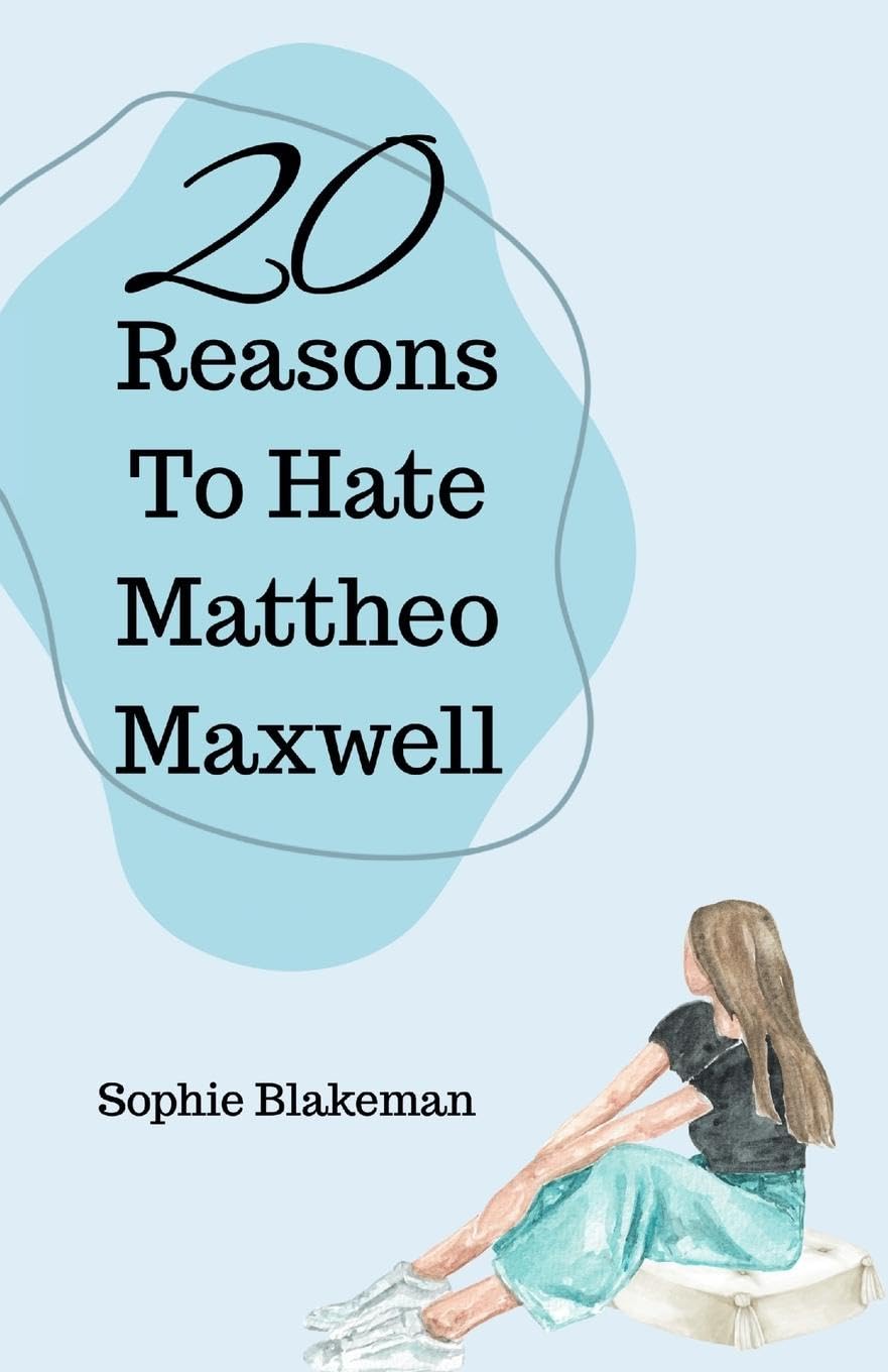 20 Reasons To Hate Mattheo Maxwell Fiction