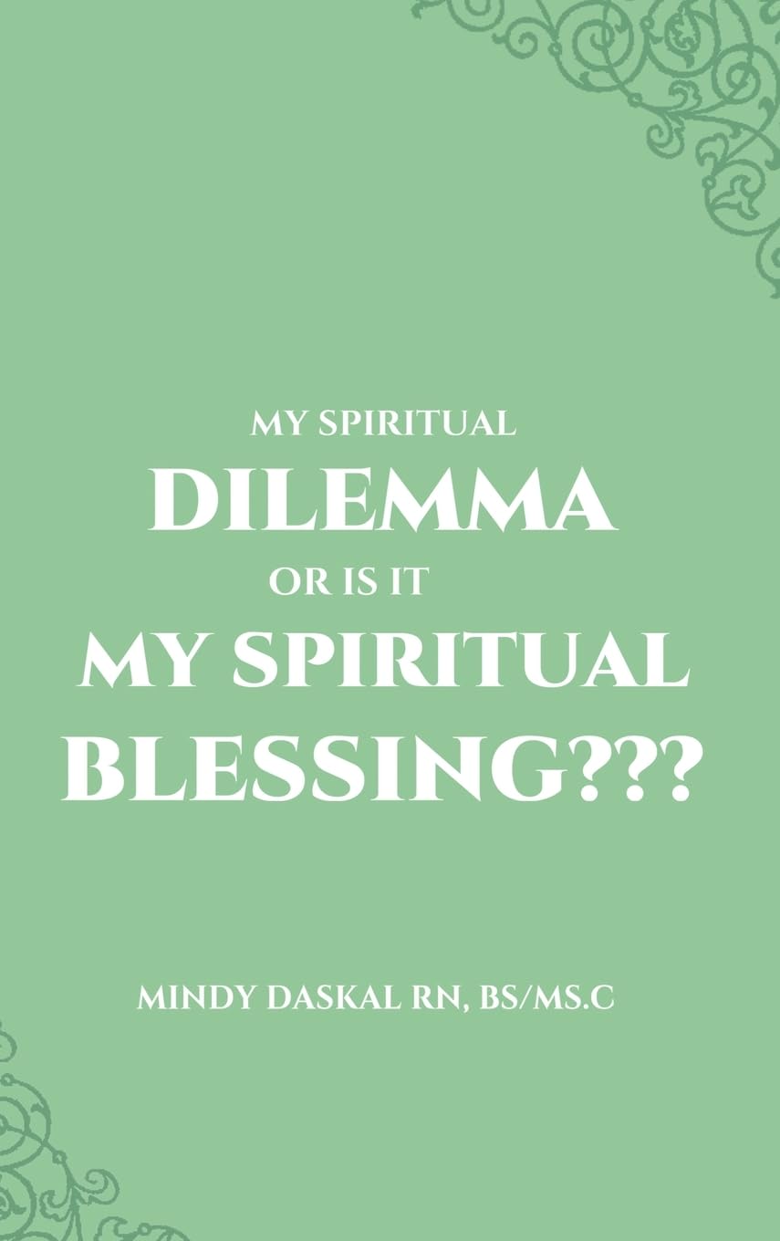 My Spiritual Dilemma or Is It My Spiritual Blessing??? Medicine